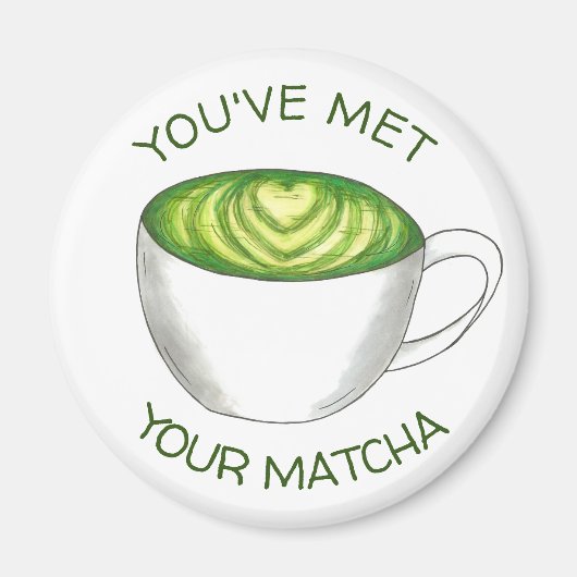 Je hebt je Match Matcha Green Tea Latte Love ontmo Magneet (Voorkant)