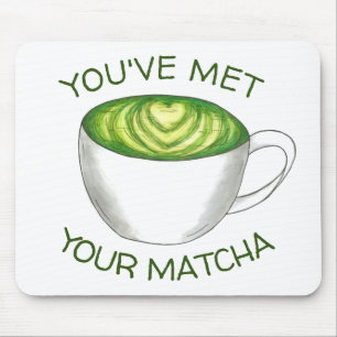 Je hebt je Match Matcha Green Tea Latte Love ontmo Muismat