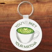 Je hebt je Match Matcha Green Tea Latte Love ontmo Sleutelhanger (Voorkant)