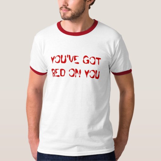 JE HEBT JE ROOD. T-SHIRT (Voorkant)
