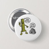 je hebt je zin ronde button 5,7 cm (Voorkant /achterkant)