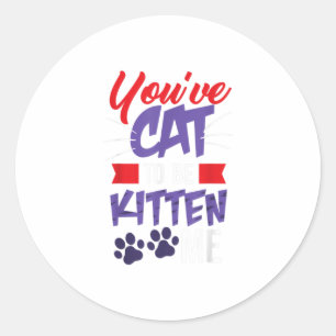 Je hebt kat om me te koken - kat-liefde ronde sticker