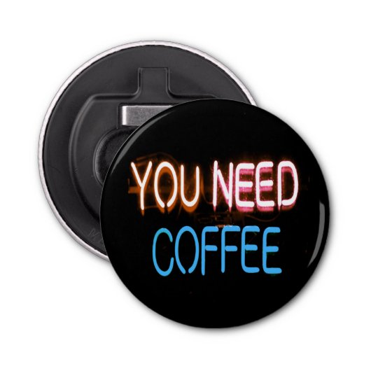 Je hebt koffie nodig, Caffine Neon Sign Button Flesopener (Voorkant)