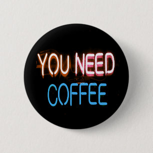 Je hebt koffie nodig, Caffine Neon Sign Ronde Button 5,7 Cm