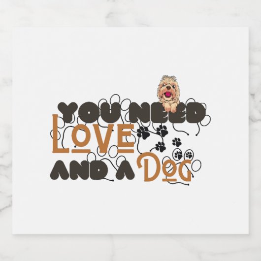 Je hebt liefde en een hond nodig sparkling wijnetiket (Enkel label)