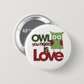 Je hebt liefde nodig. ronde button 5,7 cm (Voorkant /achterkant)