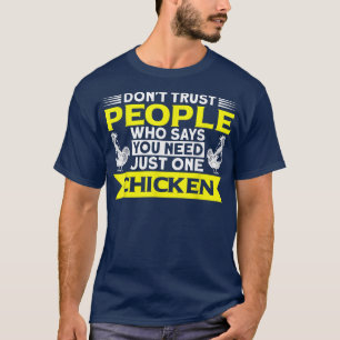 Je hebt maar één kipboer nodig t-shirt