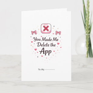 Je hebt me de app laten verwijderen Grappig Valent Kaart