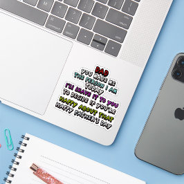 Je hebt me gemaakt tot wie ik ben sticker