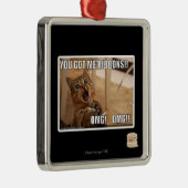 Je hebt me linten! metalen ornament (Rechts)