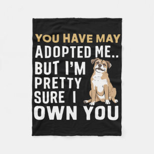 Je hebt me misschien geadopteerd, maar ik denk dat fleece deken