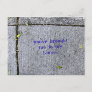 Je hebt me naar mijn Knees gebracht Briefkaart