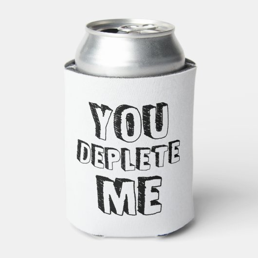Je hebt me uitgeput blikjeskoeler (Blikje Voorkant)