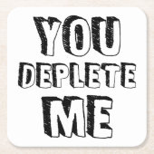 Je hebt me uitgeput kartonnen onderzetters (Voorkant)