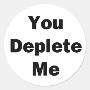 Je hebt me uitgeput ronde sticker