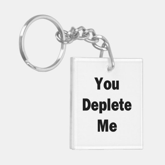 Je hebt me uitgeput sleutelhanger (Voorkant Links)