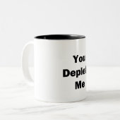 Je hebt me uitgeput tweekleurige koffiemok (Voorkant links)