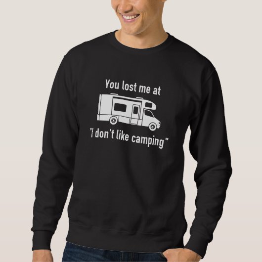 Je hebt me verloren in de Camping Trui (Voorkant)