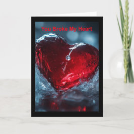 Je hebt mijn hart gebroken. kaart
