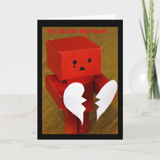 Je hebt mijn hart gebroken. kaart (Voorkant)