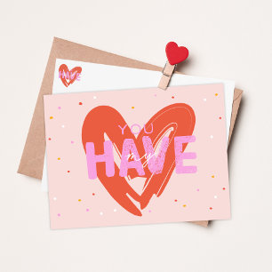 Je hebt mijn liefde Valentijnsdag Briefkaart