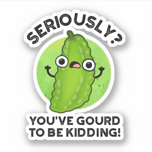 Je hebt moeten rouwen om Funny Veggie Pun te vermo Sticker (Voorkant)