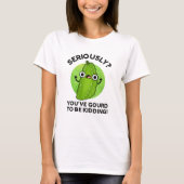 Je hebt moeten rouwen om Funny Veggie Pun te vermo T-shirt (Voorkant)