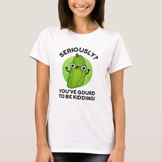 Je hebt moeten rouwen om Funny Veggie Pun te vermo T-shirt (Voorkant)