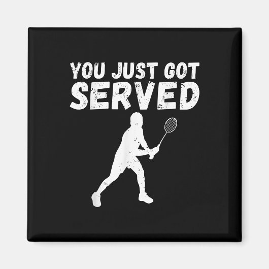 Je hebt net badminton geserveerd magneet (Voorkant)