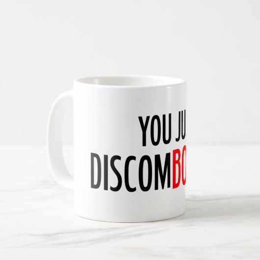 Je hebt net DiscomBOBulate. Koffiemok (Voorkant links)