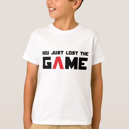 Je hebt net het spel verloren t-shirt (Voorkant)