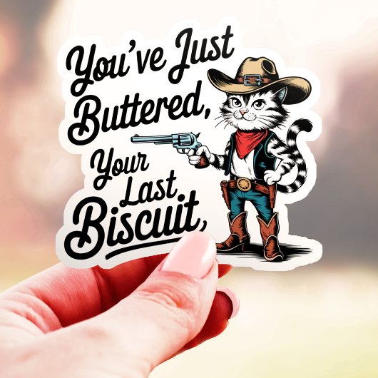 Je hebt net je laatste biscuit geboterd Cowboy Kat Sticker