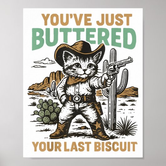 Je hebt net je laatste biscuit geboterd Western Ca Poster (Voorkant)