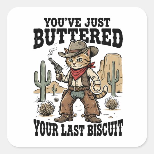 Je hebt net je laatste biscuit gebotterd – Grappig Vierkante Sticker (Voorkant)