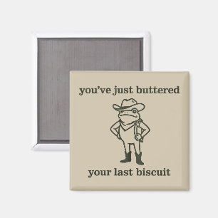Je hebt net je laatste biscuit gekruid Cowboy Kikk Magneet
