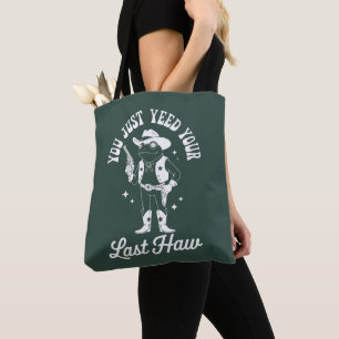 Je hebt net je laatste grappige meme cowboy geYeed Tote Bag