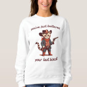 Je hebt net je laatste koekjessweatshirt gemaakt trui (Voorkant)