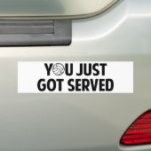 Je hebt net Served Bumpersticker (Op auto)