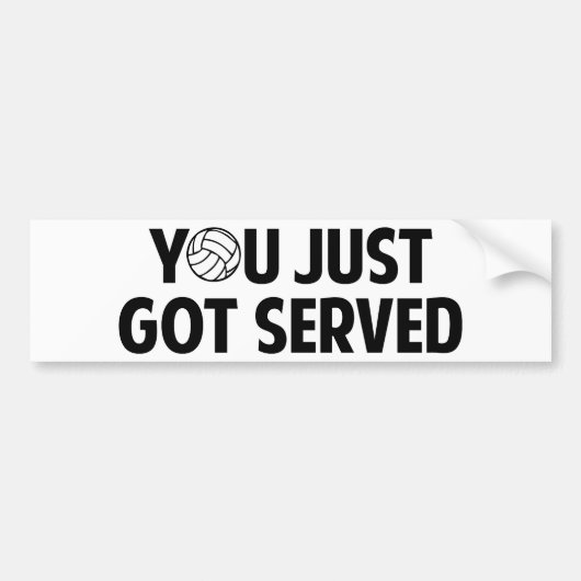 Je hebt net Served Bumpersticker (Voorkant)