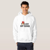 Je hebt net Served Hoodie (Voorkant volledig)