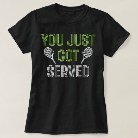 Je hebt net Served Tennis Tennis T-shirt (Design voorkant)