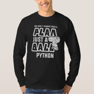 Je hebt niet altijd een plan nodig, alleen een bal t-shirt