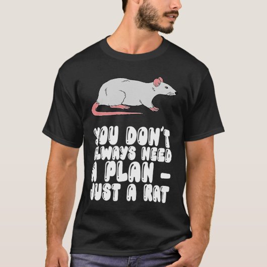 Je hebt niet altijd een plan nodig alleen maar een t-shirt (Voorkant)