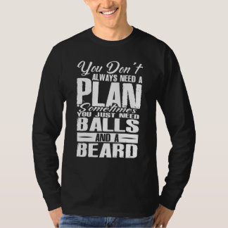 Je hebt niet altijd een plan nodig Soms is het gew T-shirt