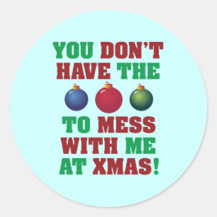 Je hebt niet de ballen om me bij me te pakken. ronde sticker