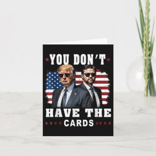 Je hebt niet de Kaarten Funny Trump-Vance US Flag