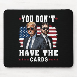 Je hebt niet de Kaarten Funny Trump-Vance US Flag Muismat