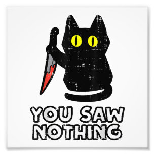 Je hebt nog niets gezien van Black Cat Funny Hallo Foto Afdruk