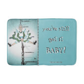 Je hebt nog steeds BABY. Badmat (Voorkant)