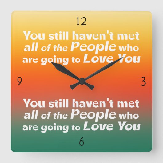 Je hebt nog steeds niet ontmoet.. vierkante klok (Voorkant)